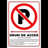 Indicator pentru interzicerea parcari pe drumul de acces